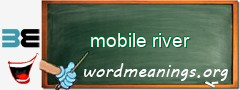 WordMeaning blackboard for mobile river